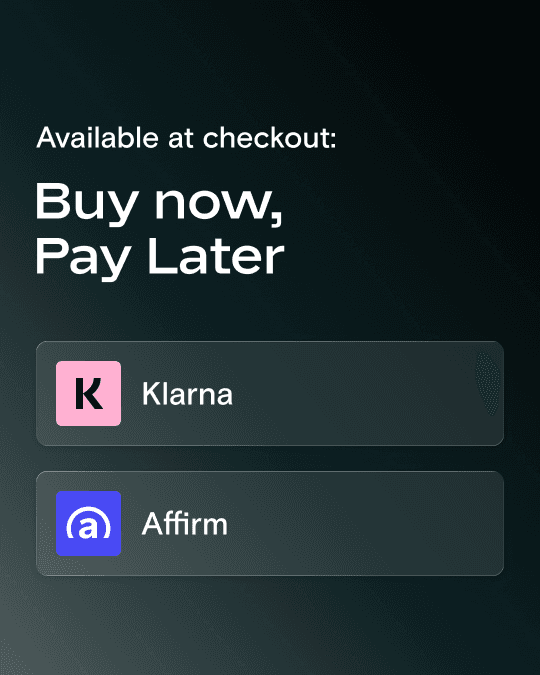 Buy Now, Pay Later available at checkout announcement graphic with Klarna and Affirm